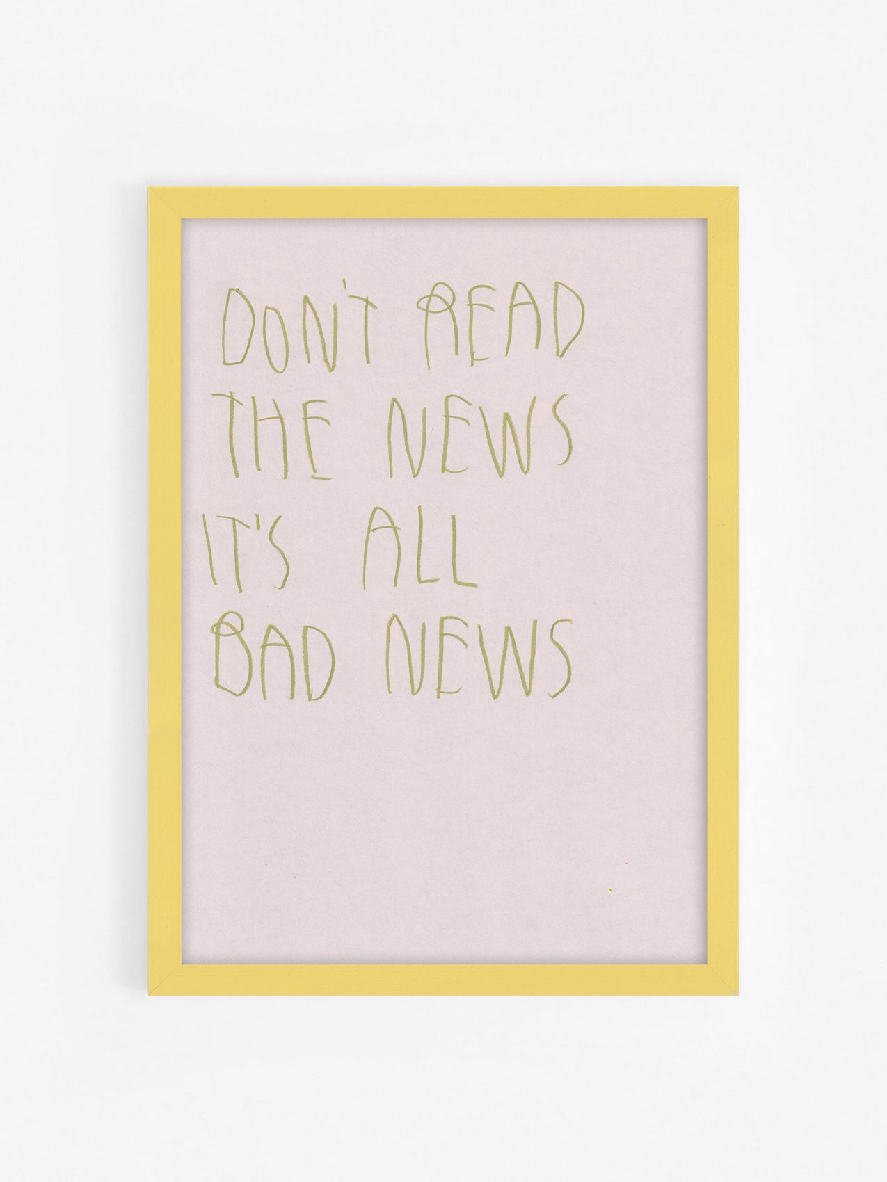 Don’t Read The News It’s All Bad News