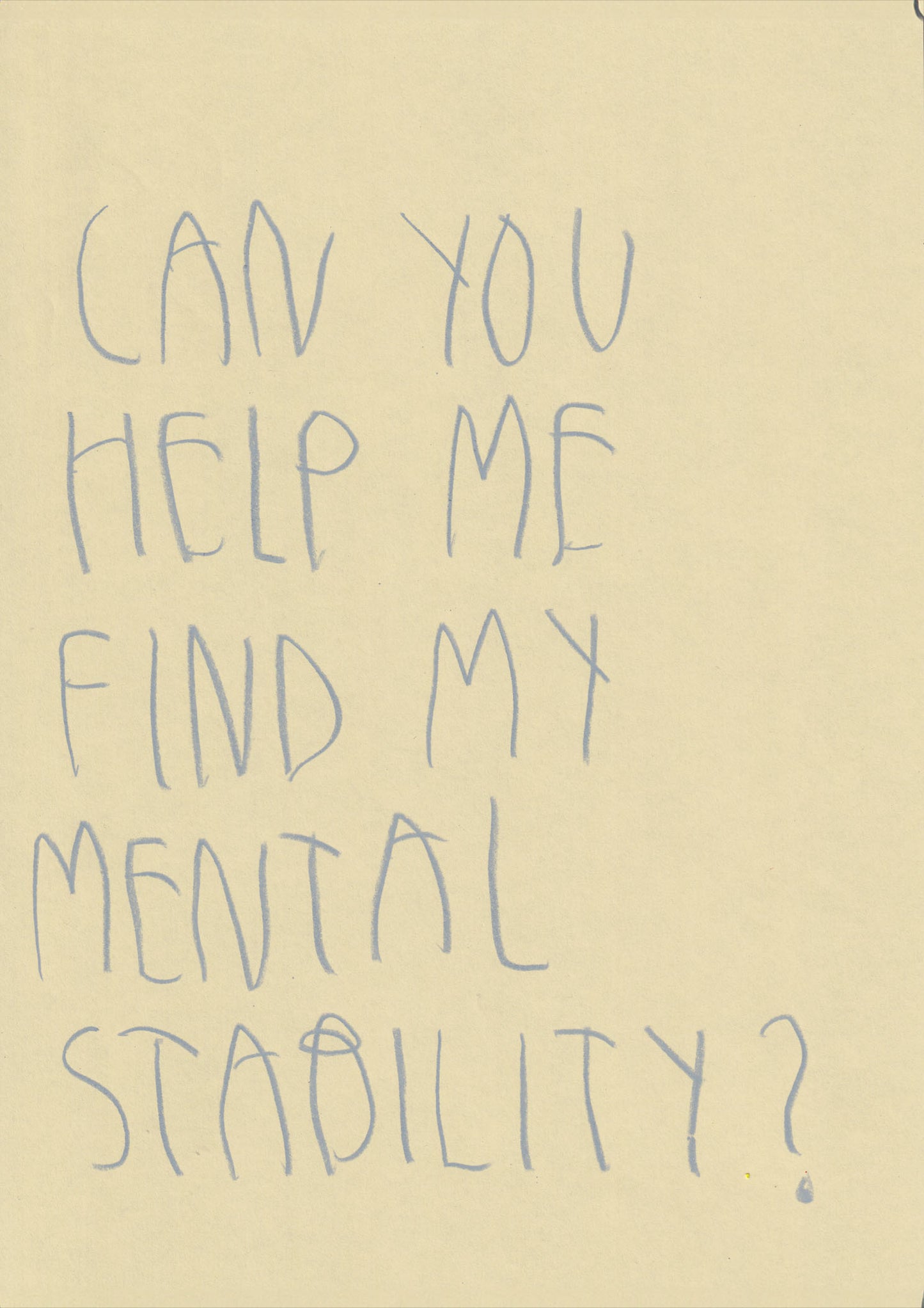 Can You Help Me Find My Mental Stability?