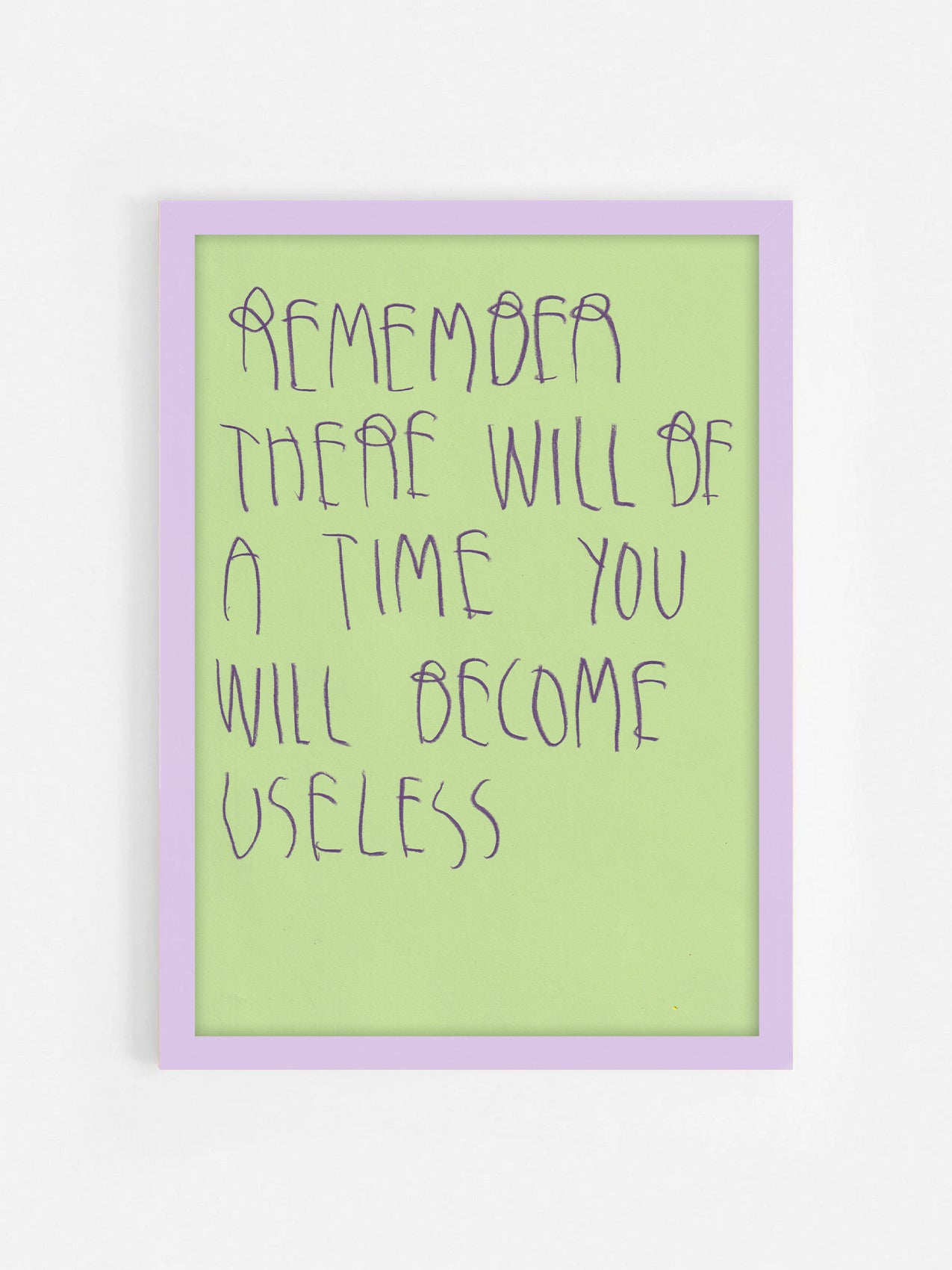 Remember There’ll Be A Time You Will Become