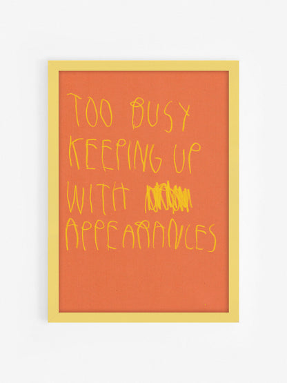 Too Busy Keeping Up With Appearances
