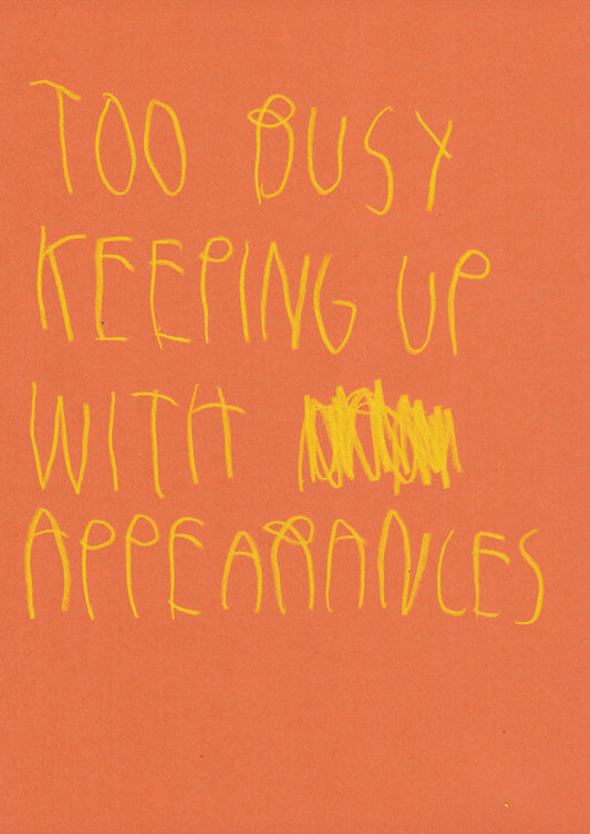 Too Busy Keeping Up With Appearances
