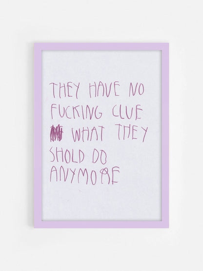 They Have No Fucking Clue Of What They Should Do