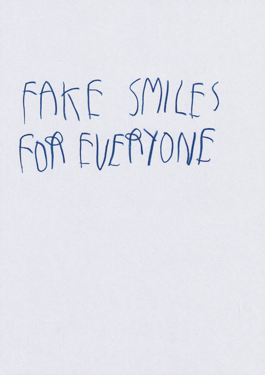 Fake Smiles For Everyone