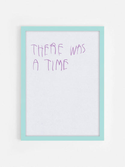 There Was A Time
