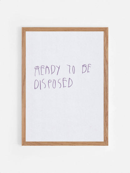 Ready To Be Disposed