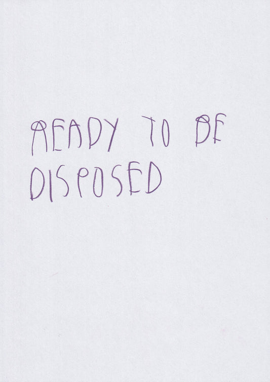 Ready To Be Disposed