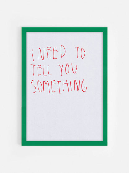 I Need To Tell You Something
