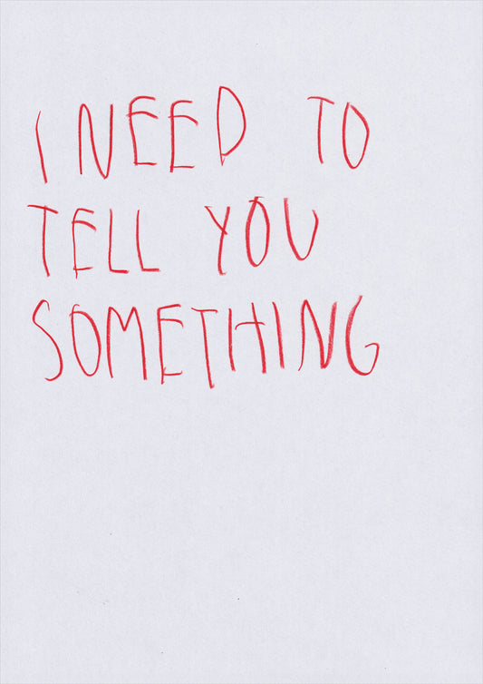 I Need To Tell You Something