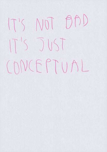 It’s Not Bad It’s Just Conceptual