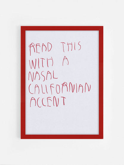 Read This With A Nasal Californian Accent