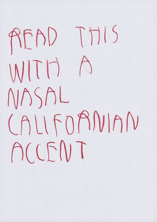 Read This With A Nasal Californian Accent