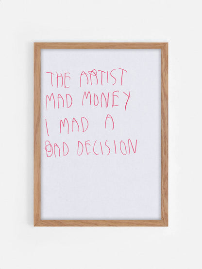 The Artist Made Money, I Made A Bad Decision