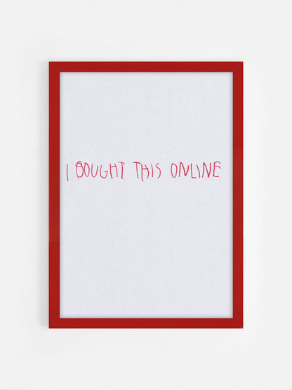 I Bought This Online