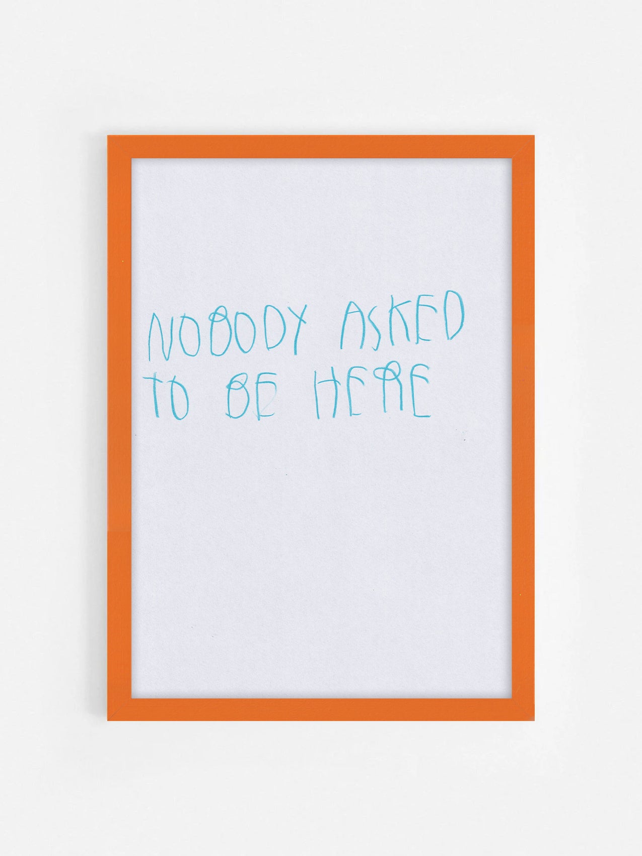 Nobody Asked To Be Here