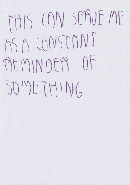 This Can Serve Me As A Constant Reminder Of