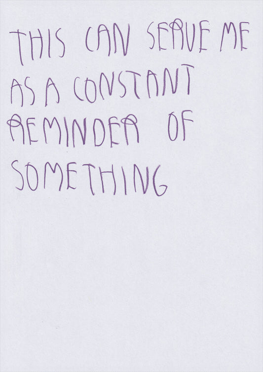 This Can Serve Me As A Constant Reminder Of