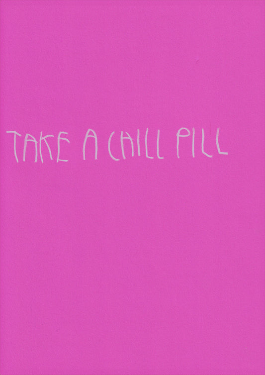 Take A Chill Pill