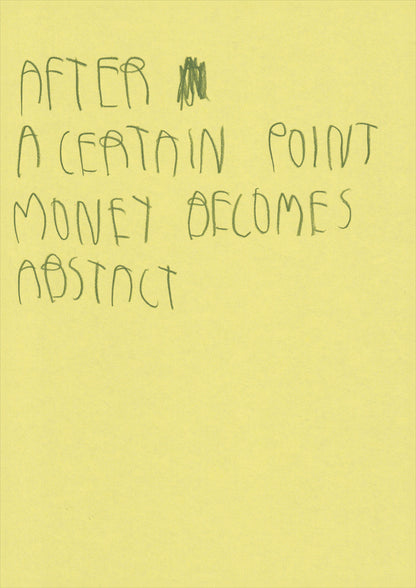 After A Certain Point Money Becomes Abstract