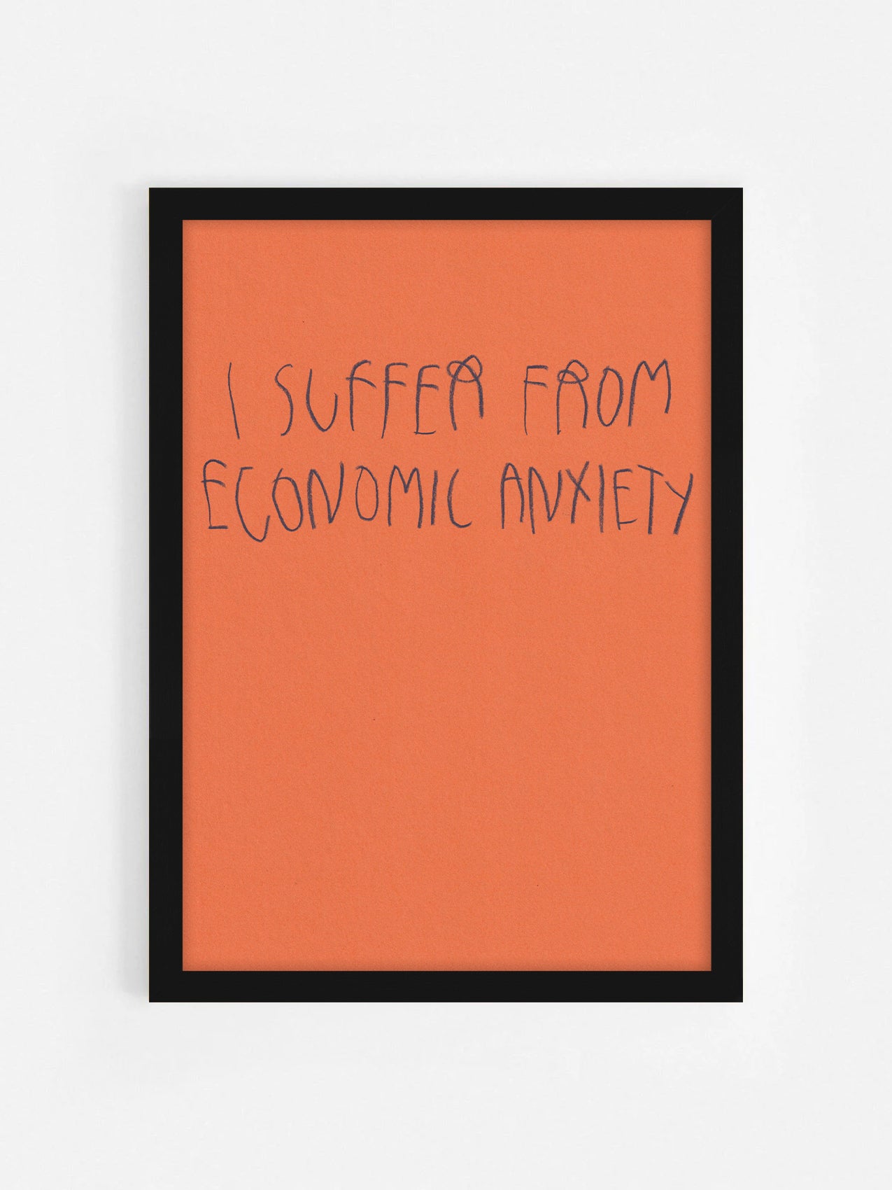 I Suffer From Economic Anxiety