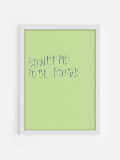 Nowhere To Be Found