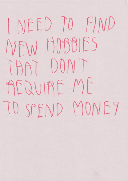 I Need To Find Hobbies That Don’t Require Me