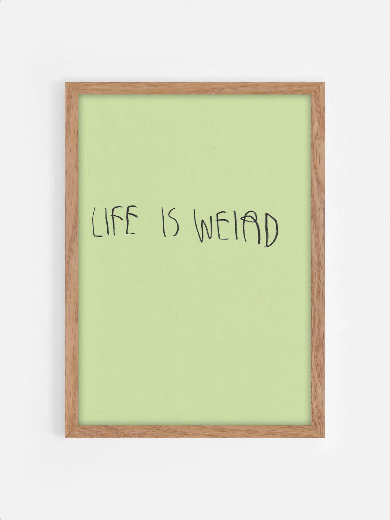 Life Is Weird