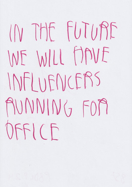 In The Future We Will Have Influencers Running