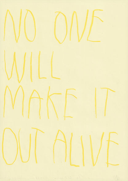 No One Will Make It Out Alive