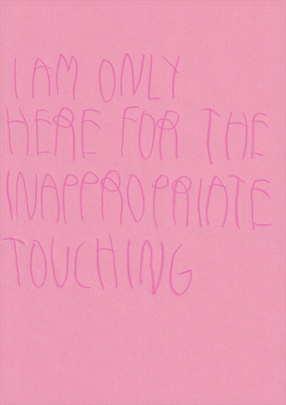 I’m Only Here For The Inappropriate Touching