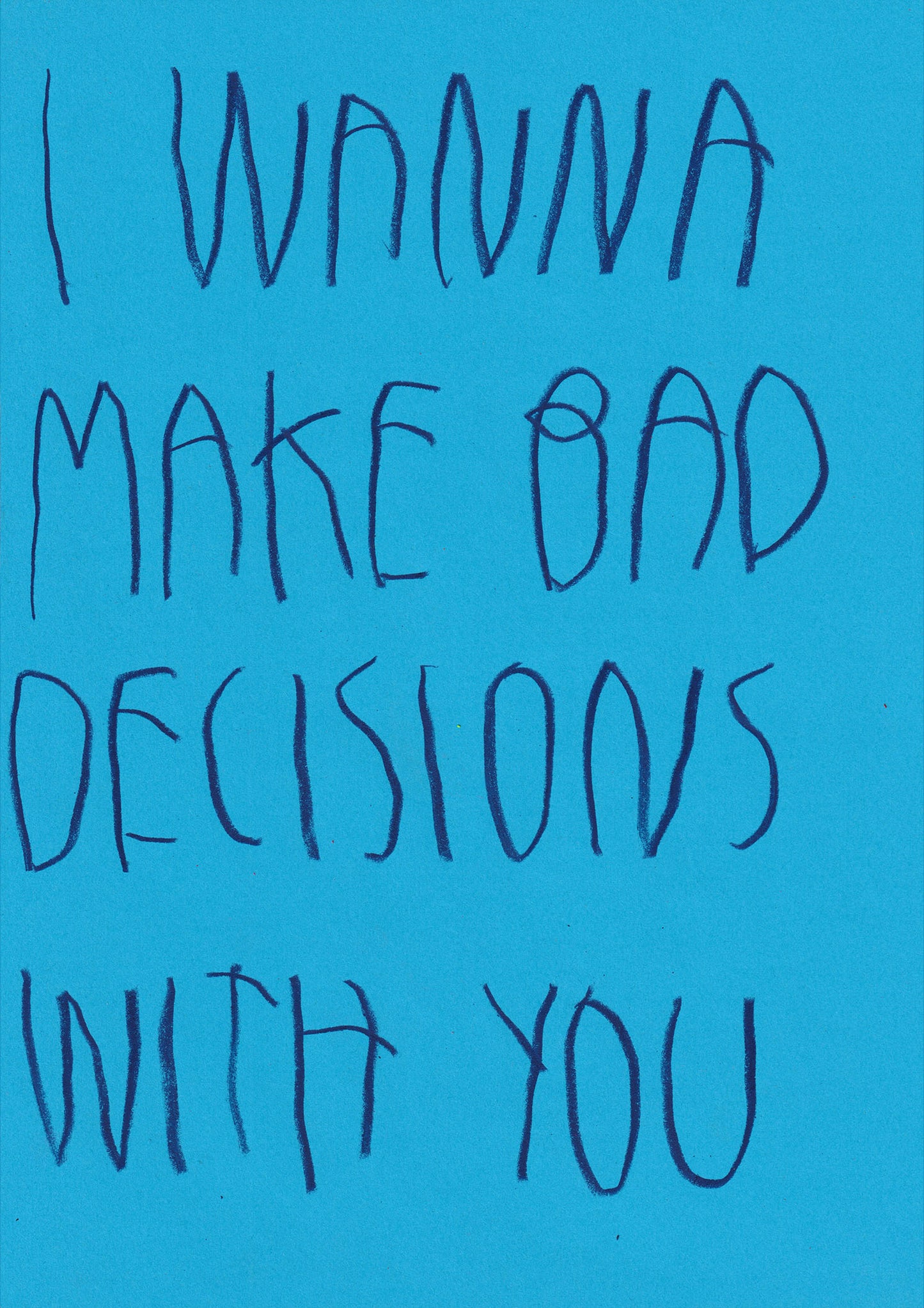 I Wanna Make Bad Decisions With You