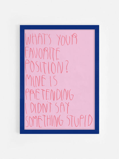 What’s Your Favorite Position? Mine Is Pretending