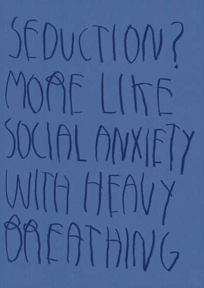 Seduction? More Like Social Anxiety With Heavy