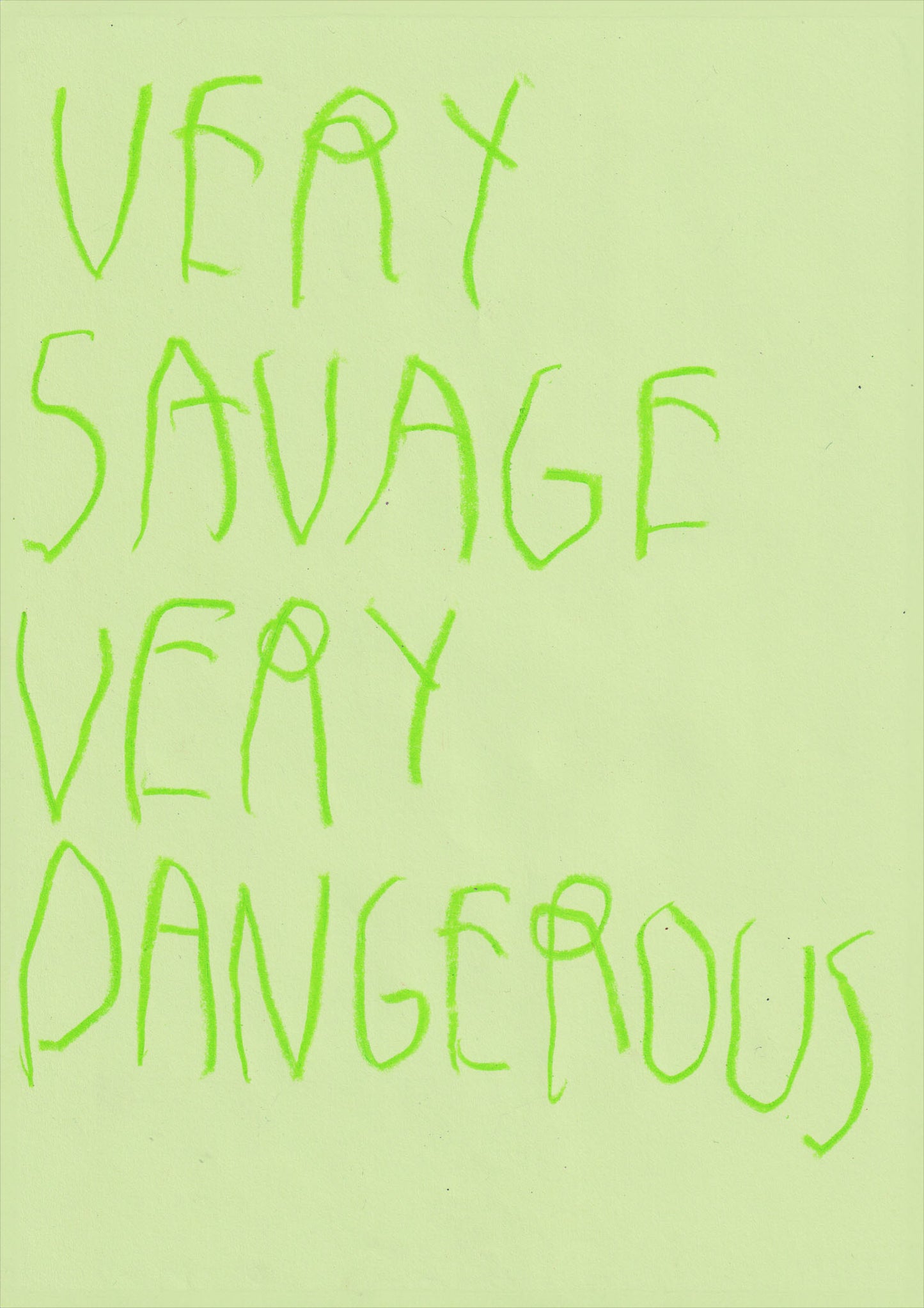 Very Savage Very Dangerous