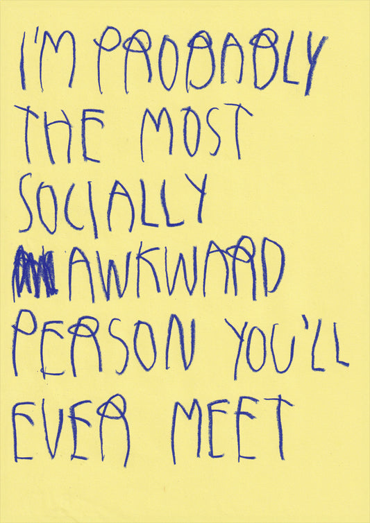 I’m Probably The Most Socially Awkward Person