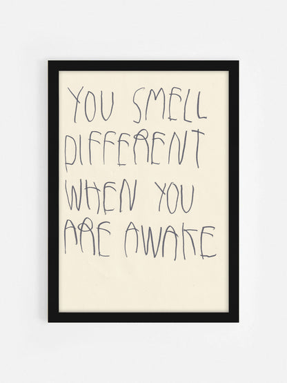 You Smell Different When You Are Awake