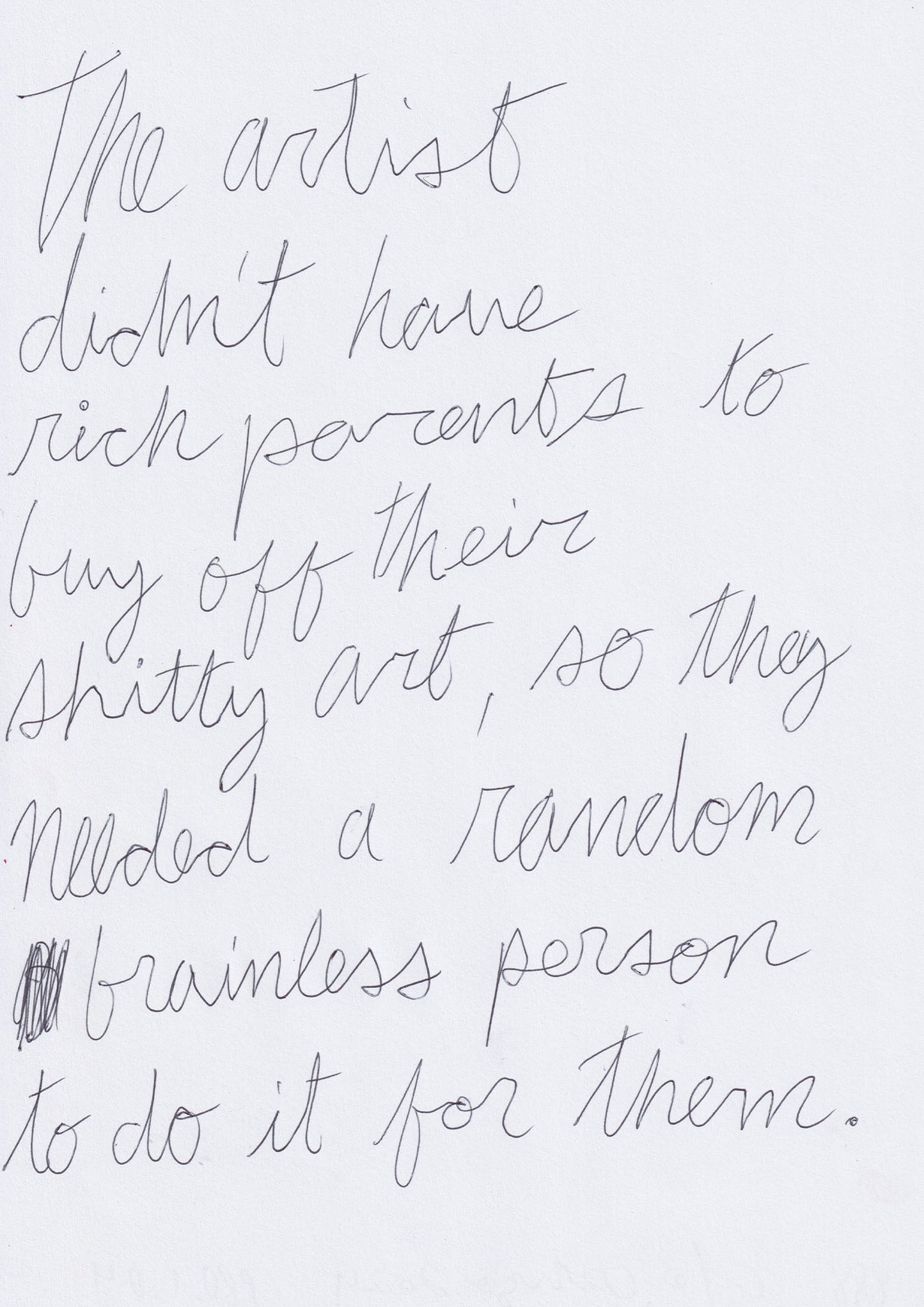 The Artist Didn’t Have Rich Parents To Buy Off