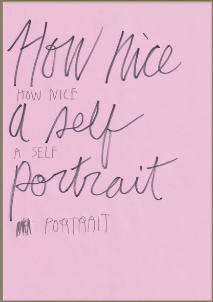 How Nice, A Self Portrait