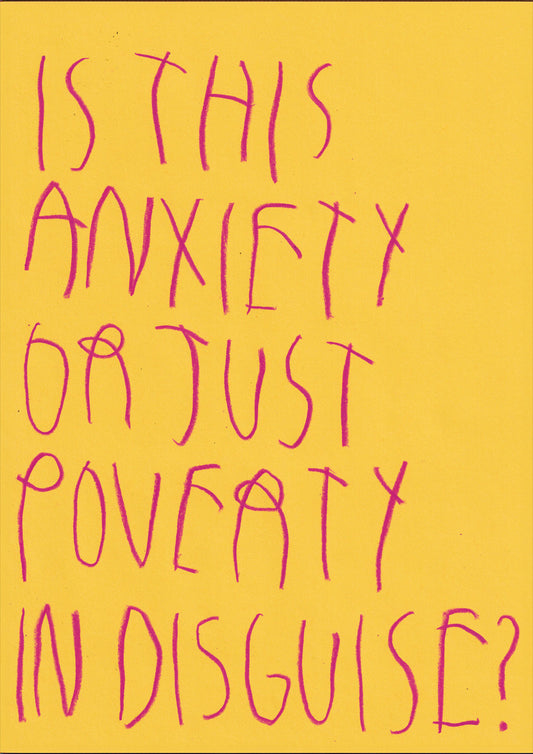 Is This Anxiety Or Just Poverty In Disguise?