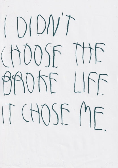 I Didn’t Choose The Broke Life, It Chose Me