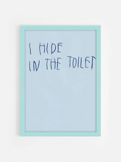 I Hide In The Toilet
