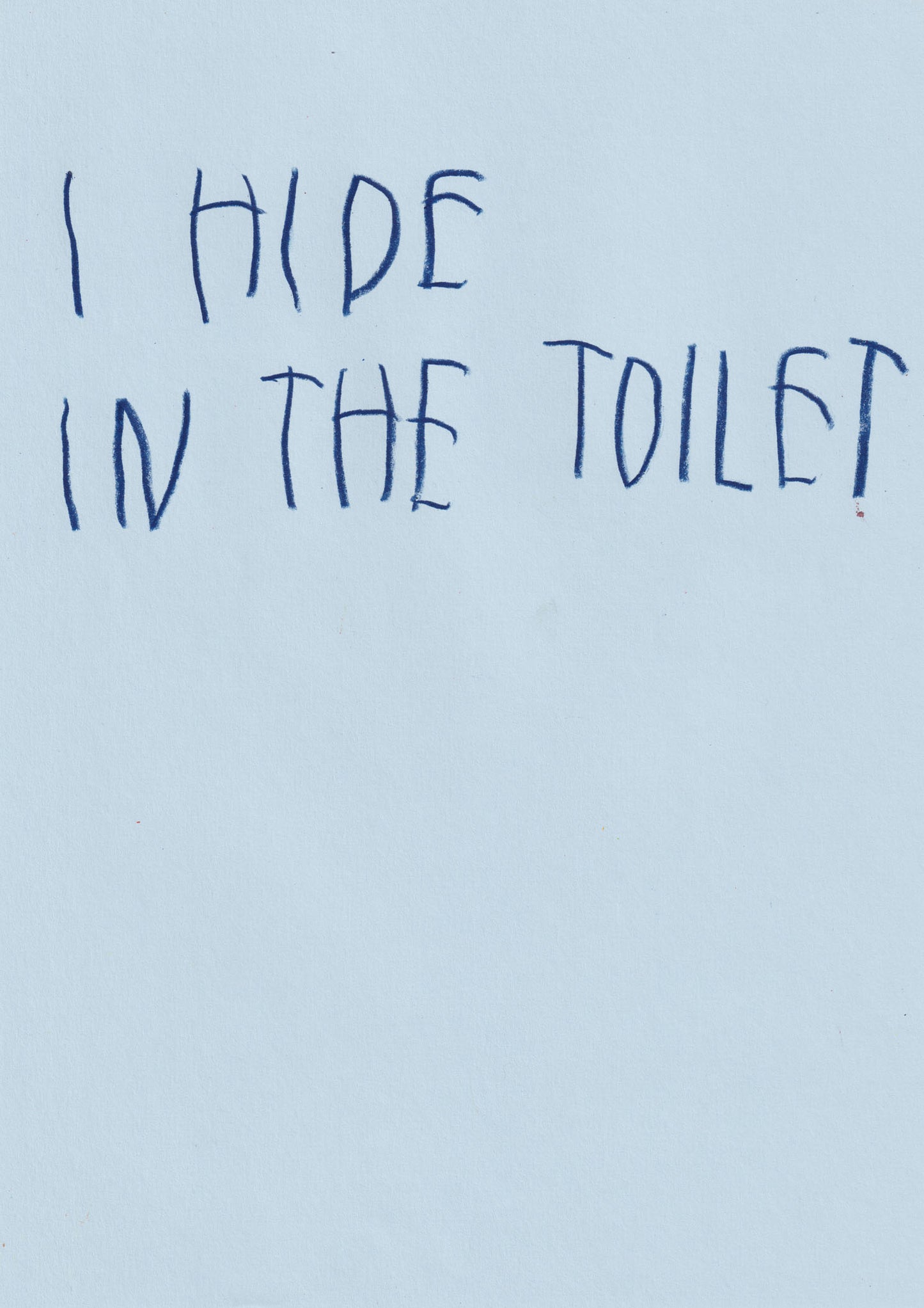 I Hide In The Toilet