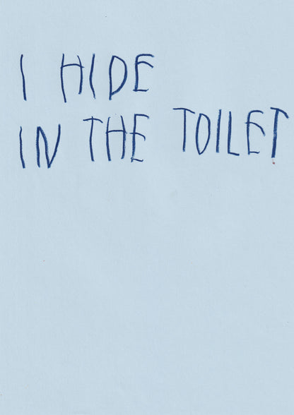 I Hide In The Toilet
