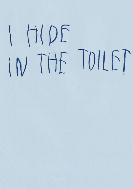 I Hide In The Toilet