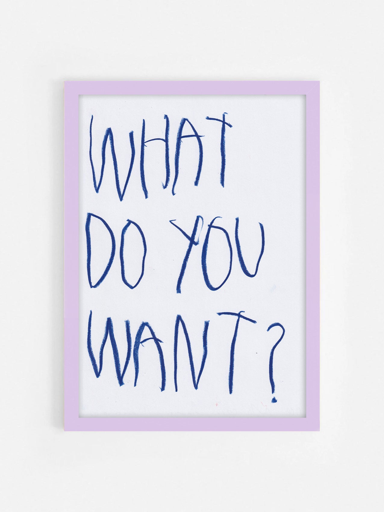 What Do You Want?