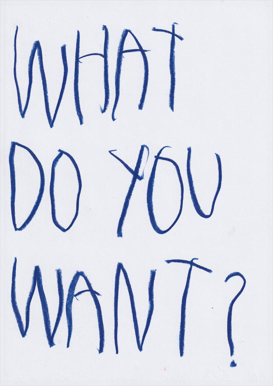 What Do You Want?