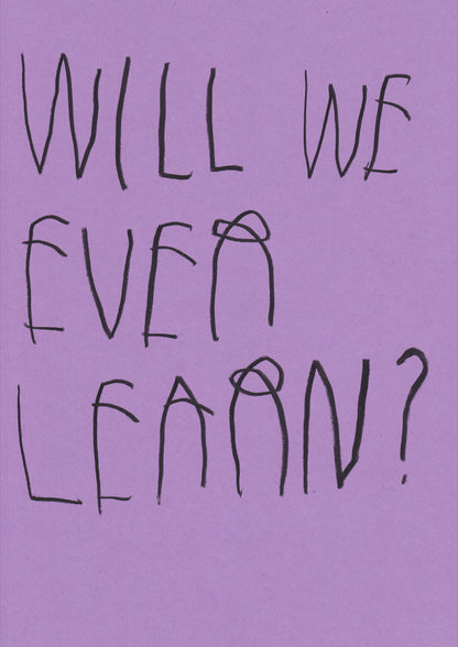 Will We Ever Learn? (Purple)