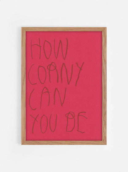 How Corny Can You Be