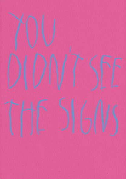You Didn’t See The Signs