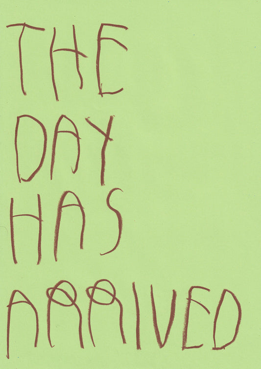 The Day Has Arrived
