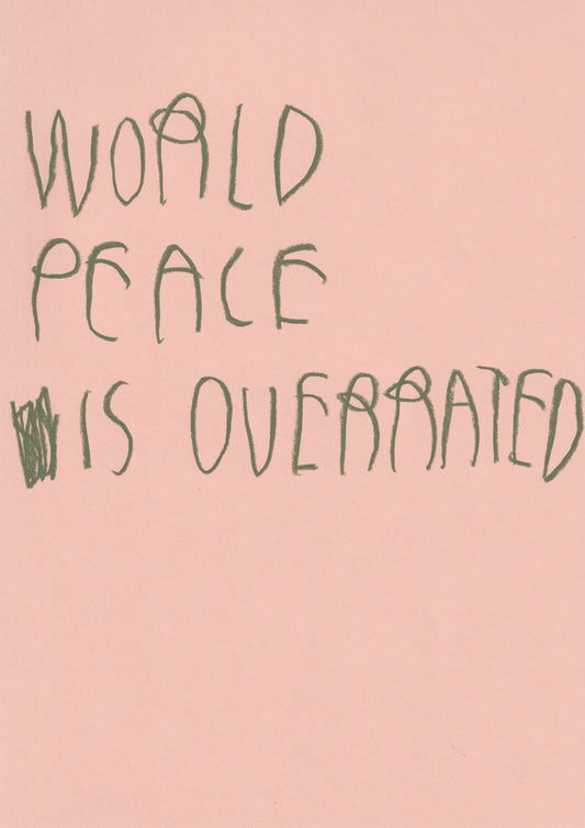 World Peace Is Overrated